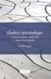 book Flaubert épistémologue : autour du dossier médical de Bouvard et Pécuchet