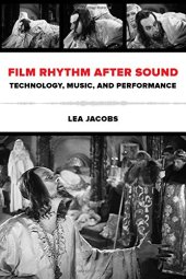 book Film rhythm after sound : technology, music, and performance