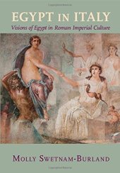 book Egypt in Italy : Visions of Egypt in Roman Imperial Culture