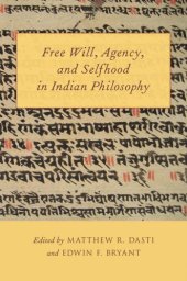 book Free Will, Agency, and Selfhood in Indian Philosophy