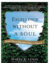 book Excellence Without a Soul : Does Liberal Education Have a Future?