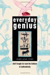 book Everyday genius : self-taught art and the culture of authenticity