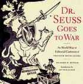 book Dr. Seuss goes to war : the World War II editorial cartoons of Theodor Seuss Geisel