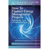 book How to finance energy management projects : solving the "lack of capital problem"