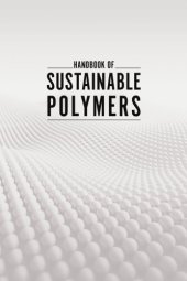 book Handbook of sustainable polymers : processing and applications