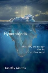 book Hyperobjects : philosophy and ecology after the end of the world