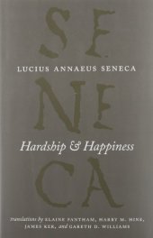 book Lucius Annaeus Seneca: Hardship and Happiness