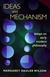 book Ideas and mechanism : essays on early modern philosophy