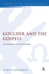 book Goulder and the Gospels: An Examination of a New Paradigm