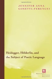 book Heidegger, Hölderlin, and the subject of poetic language : toward a new poetics of dasein