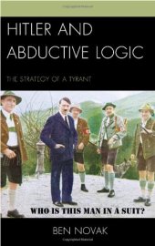 book Hitler and abductive logic : the strategy of a tyrant