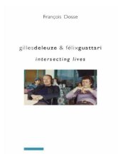 book Gilles Deleuze and Félix Guattari: Intersecting Lives