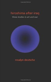 book Hiroshima After Iraq : Three Studies in Art and War