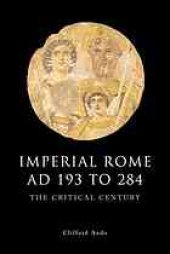 book Imperial Rome AD 193 to 284 : the critical century