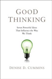 book Good thinking : seven powerful ideas that influence the way we think