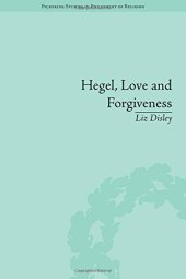 book Hegel, Love and Forgiveness: Positive Recognition in German Idealism