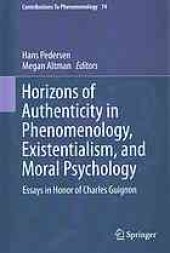 book Horizons of authenticity in phenomenology, existentialism, and moral psychology : essays in honor of Charles Guignon