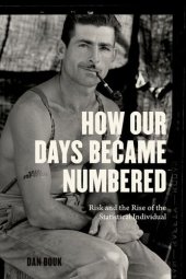 book How our days became numbered : risk and the rise of the statistical individual