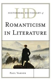 book Historical dictionary of romanticism in literature