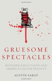 book Gruesome spectacles : botched executions and America's death penalty