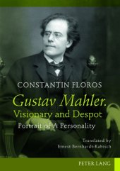 book Gustav Mahler. Visionary and Despot: Portrait of A Personality. Translated by Ernest Bernhardt-Kabisch