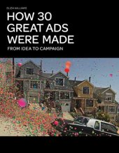 book How 30 great ads were made : from idea to campaign