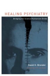 book Healing Psychiatry: Bridging the Science Humanism Divide