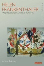 book Helen Frankenthaler : painting history, writing painting