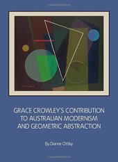 book Grace Crowley's Contribution to Australian Modernism and Geometric Abstraction