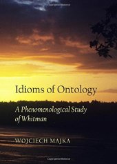 book Idioms of ontology : a phenomenological study of Whitman