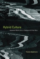 book Hybrid culture : Japanese media arts in dialogue with the West