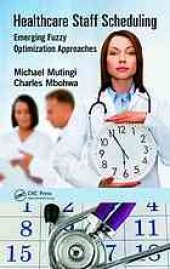 book Healthcare staff scheduling : emerging fuzzy optimization approaches