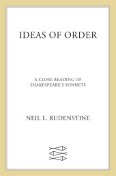 book Ideas of Order: A Close Reading of Shakespeare's Sonnets