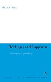 book Heidegger and happiness : dwelling on fitting and being