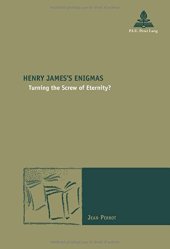 book Henry James''s Enigmas : Turning the Screw of Eternity?