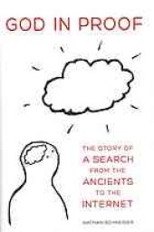 book God in proof : the story of a search, from the ancients to the Internet