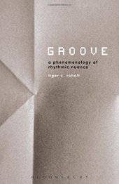 book Groove: The Phenomenology of Musical Nuance