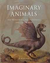 book Imaginary Animals : the Monstrous, the Wondrous and the Human