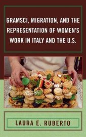 book Gramsci, migration, and the representation of women's work in Italy and the U.S