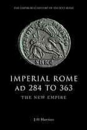 book Imperial Rome AD 284 to 363 : the new empire