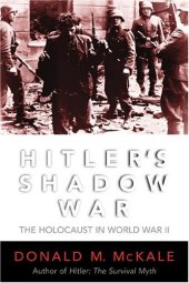 book Hitler's shadow war : the Holocaust and World War II