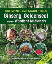 book Growing and marketing ginseng, goldenseal and other woodland medicinals