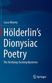 book Hölderlin's Dionysiac poetry : the terrifying-exciting mysteries