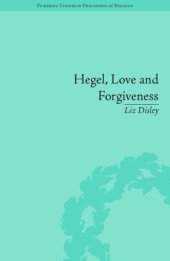 book Hegel, Love and Forgiveness: Positive Recognition in German Idealism