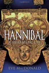 book Hannibal : a Hellenistic life