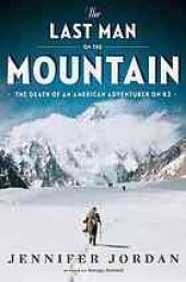 book The last man on the mountain : the death of an American adventurer on K2