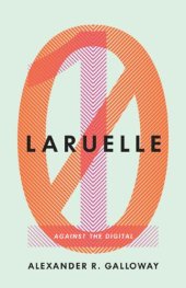 book Laruelle : against the digital