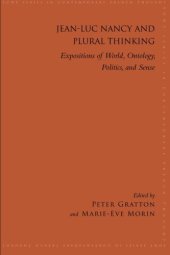 book Jean-Luc Nancy and Plural Thinking: Expositions of World, Ontology, Politics, and Sense