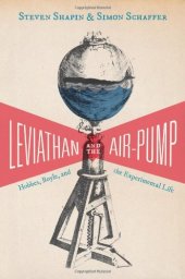 book Leviathan and the Air-Pump: Hobbes, Boyle, and the Experimental Life