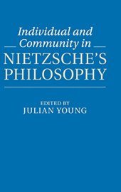 book Individual and community in Nietzsche's philosophy